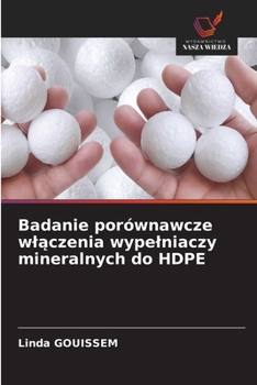 Badanie porównawcze wlaczenia wypelniaczy mineralnych do HDPE