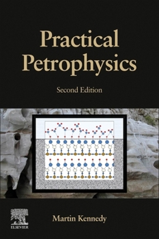 Practical Petrophysics (Volume 62) - Book #62 of the Developments in Petroleum Science