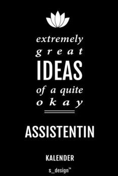 Kalender für Assistenten / Assistent / Assistentin: Immerwährender Kalender / 365 Tage Tagebuch / Journal [3 Tage pro Seite] für Notizen, Planung / ... Erinnerungen, Sprüche (German Edition)