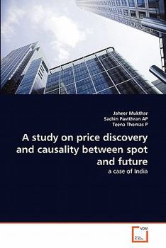 Paperback A study on price discovery and causality between spot and future Book