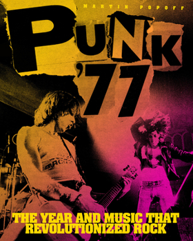 Hardcover Punk '77: The Year and Music That Revolutionized Rock Book