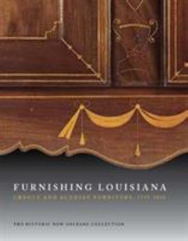 Hardcover Furnishing Louisiana: Creole and Acadian Furniture, 1735-1835 Book