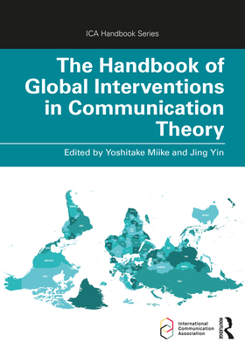 Paperback The Handbook of Global Interventions in Communication Theory Book