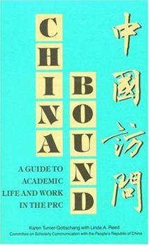Paperback China Bound: A Guide to Academic Life and Work in the PRC Book