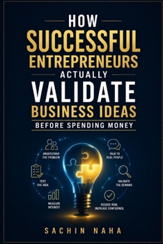 Paperback How Successful Entrepreneurs Actually Validate Business Ideas Before Spending Money Book