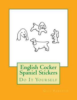 Paperback English Cocker Spaniel Stickers: Do It Yourself Book