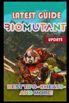 Paperback BioMutant Latest Guide (UPDATE): Best Tips, Tricks and Strategies to Become a Pro Player Book