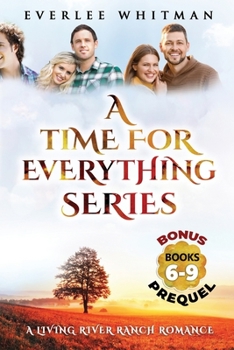 Paperback A Time For Everything Series: A Living River Ranch Romance Book