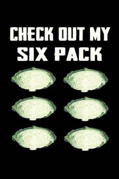 Check Out My Six Pack: Funny Food Meal Planner 120 pages 6"x9"