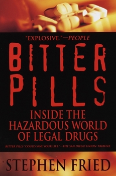 Paperback Bitter Pills: Inside the Hazardous World of Legal Drugs Book