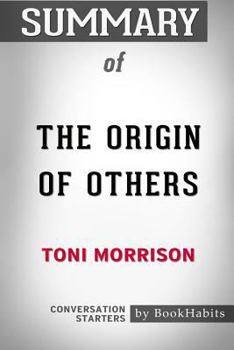 Paperback Summary of The Origin of Others by Toni Morrison Conversation Starters Book