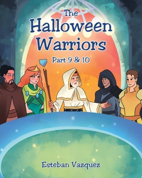 Paperback The Halloween Warriors - Part 9 & 10 Book