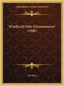 Paperback Windkraft Oder Kleinmotoren? (1908) [German] Book