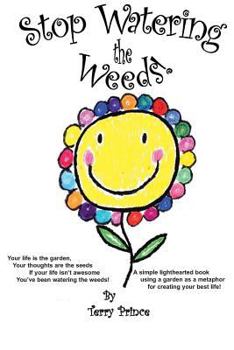 Paperback Stop Watering the Weeds Book
