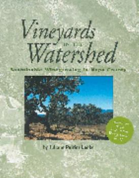Vineyards in the Watershed: Sustainable Winegrowth in Napa County