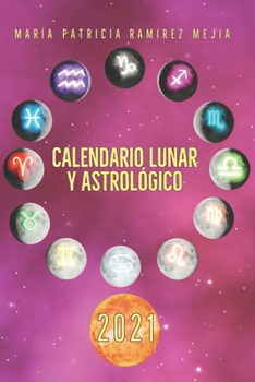 Paperback Calendario Lunar y Astrologico 2021 [Spanish] Book