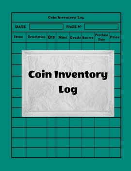 Paperback Coin Inventory Log: Collectors Coin Log Book for Cataloging Collections - 100 Pages - Coin Collection Notebook (8.5 x 11 Large) Book