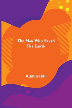 Paperback The Man Who Saved the Earth Book