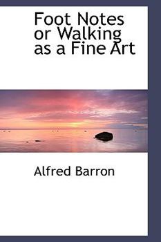 Foot Notes or Walking as a Fine Art