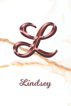 Lindsey: Journal Diary | Personalized First Name Personal Writing | Letter L White Marble Rose Gold Pink Effect Cover | Daily Diaries for Journalists ... Taking | Write about your Life & Interests