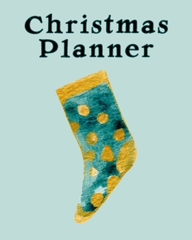 Christmas Planner: Ultimate Holiday Season Organizer