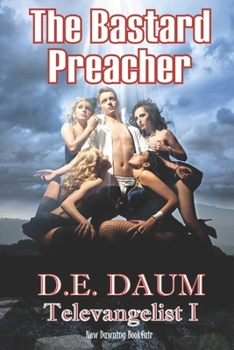 Paperback The Bastard Preacher: The Televangelist I Book