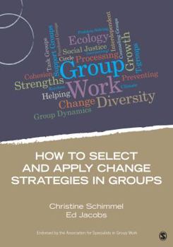 Paperback How to Select and Apply Change Strategies in Groups Book