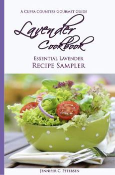 Paperback Lavender Cookbook: Essential Lavender Recipe Sampler: A Cuppa Countess Gourmet Guide Book