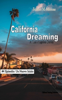 Paperback California Dreaming: A Los Angeles Series: (Vol.4) [Italian] Book