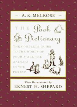 Hardcover The Pooh Dictionary: The Complete Guide to the Words of Pooh and All the Animalsin the Forest Book