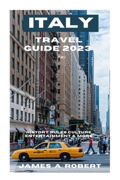 Paperback Italy Travel Guide 2023: History Rules Culture Entertainment & More Book