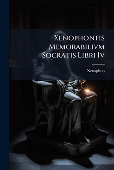 Paperback Xenophontis Memorabilivm Socratis Libri Iv: Graece & Latine [French] Book