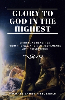 Paperback Glory to God in the Highest: Christmas Readings from the Old and New Testaments Book