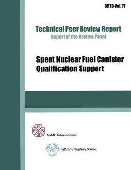 Paperback Spent Nuclear Fuel Canister Qualification Support Book