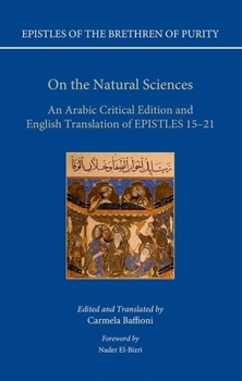 Hardcover On the Natural Sciences: An Arabic Critical Edition and English Translation of Epistles 15-21 Book