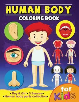 Paperback Human Body Coloring Book for Kids: Anatomy and 5 Senses Activity Learning Work for Boys and Girls Book