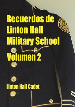 Paperback Recuerdos de Linton Hall Military School Volumen 2 [Spanish] Book