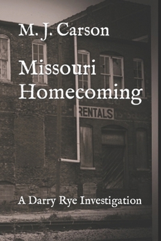 Paperback Missouri Homecoming: A Darry Rye Investigation Book