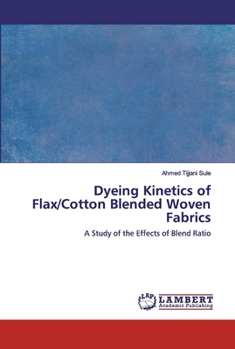 Paperback Dyeing Kinetics of Flax/Cotton Blended Woven Fabrics Book