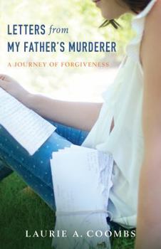 Paperback Letters from My Father's Murderer: A Journey of Forgiveness Book