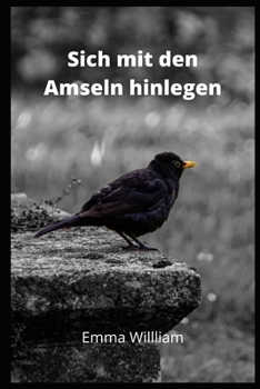 Paperback Sich mit den Amseln hinlegen [German] Book