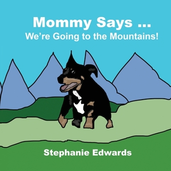 Paperback Mommy Says We're Going to the Mountains Book