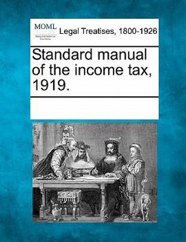 Paperback Standard manual of the income tax, 1919. Book