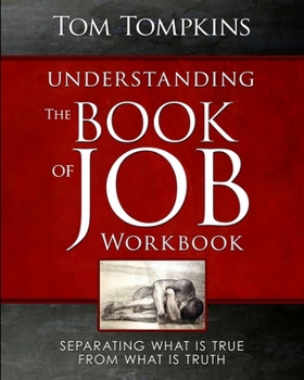 Paperback Understanding The Book Of Job - Workbook: "Separating what is true from what is truth" Book