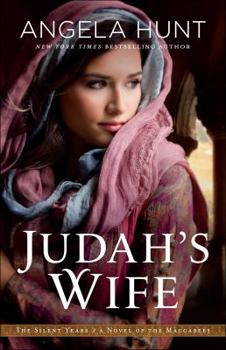 Judah's Wife: A Novel of the Maccabees - Book #2 of the Silent Years