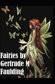 Fairies by Gertrude M Faulding Illustrated Edition