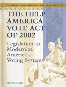 Library Binding The Help America Vote Act of 2002: Legislation to Modernize America's Voting Systems Book