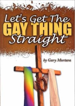 Paperback Let's Get The Gay Thing Straight Book