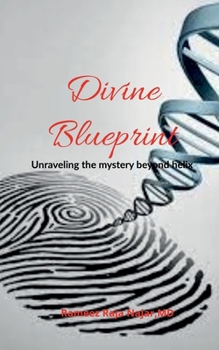 Paperback Divine Blueprint: Unraveling the mystery beyond helix Book