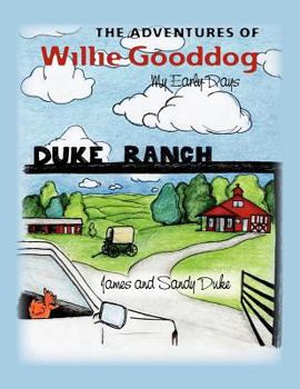 Paperback The Adventures of Willie Gooddog: My Early Days Book